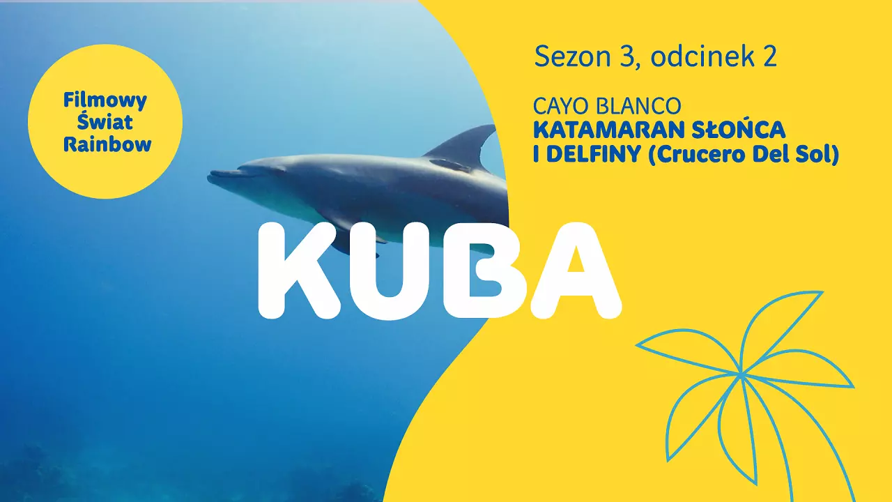 Kuba - Katamaran, Delfiny i Cayo Blanco