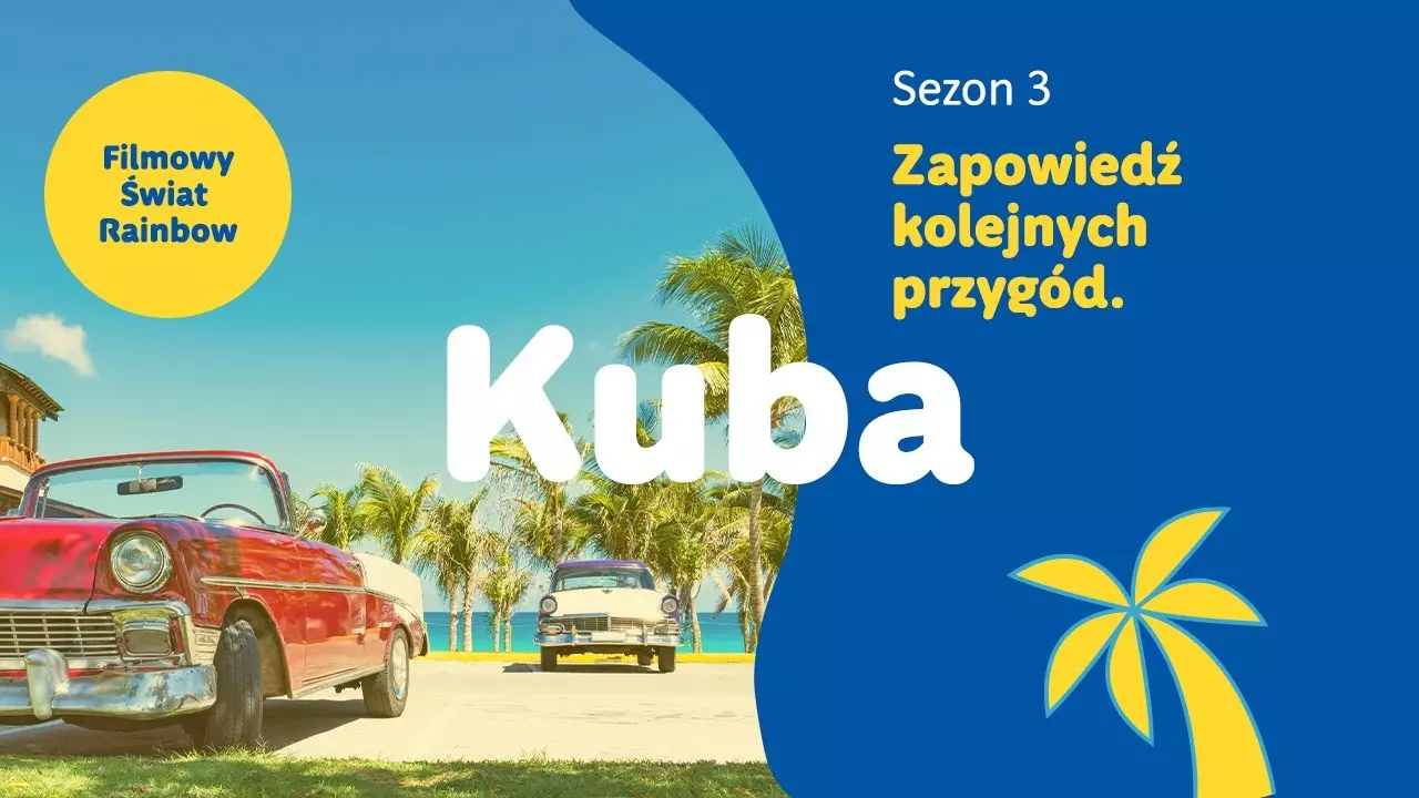 Kuba - zapowiedź 3 sezonu Filmowego Świata Rainbow!