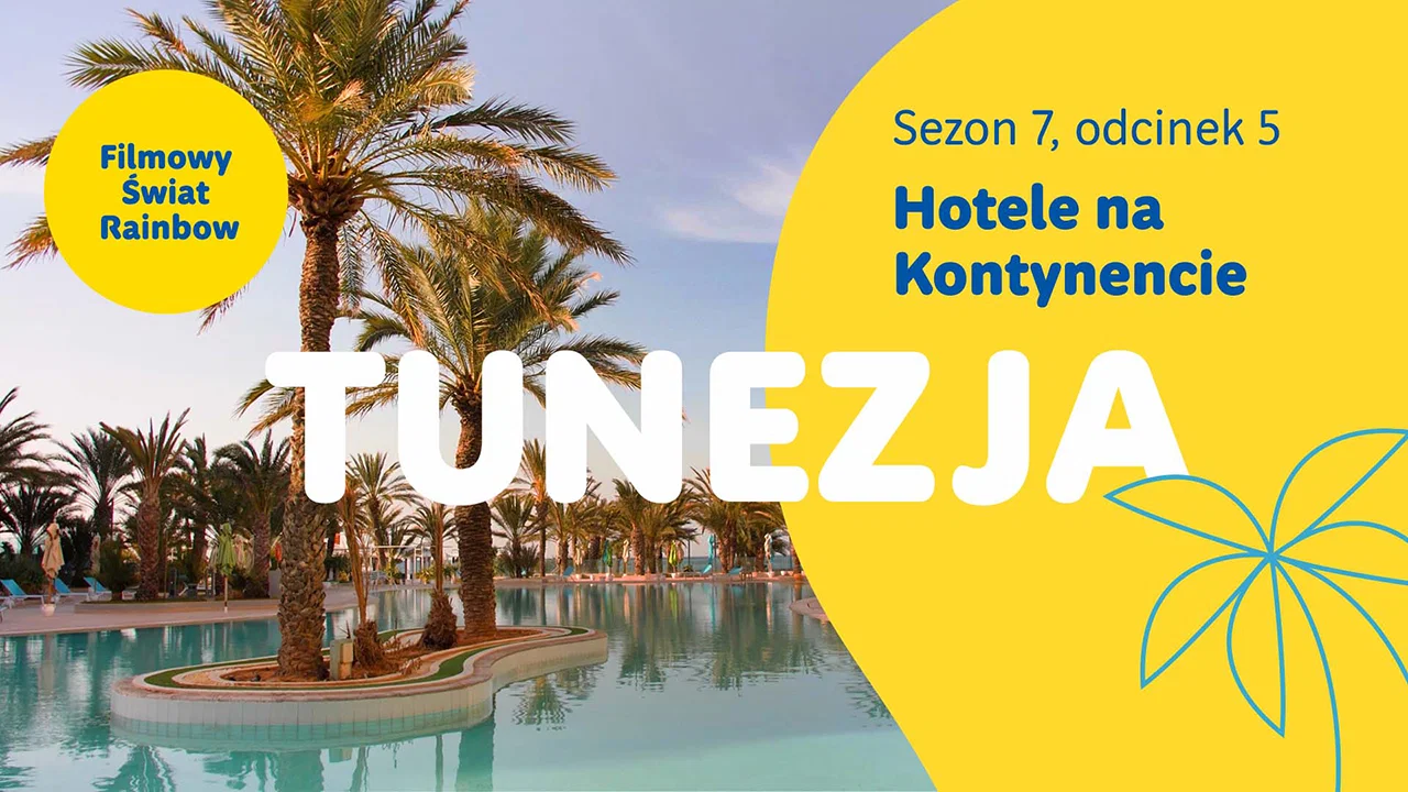 Tunezja – Ulubione Hotele Króla Egzotyki |Filmowy Świat Rainbow – sezon 7, odcinek 5