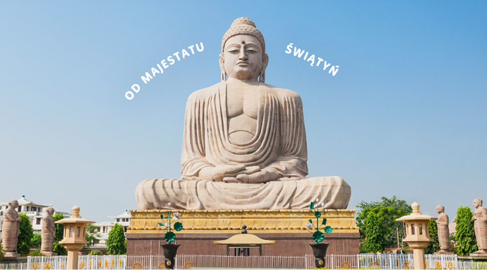 Budda - od majestatu świątyń